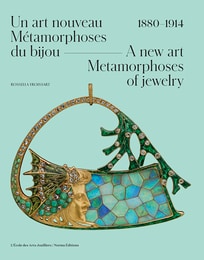 A New Art. Metamorphoses of Jewelry – 1880–1914 | L'ÉCOLE School